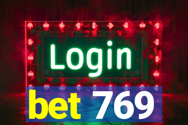 bet 769